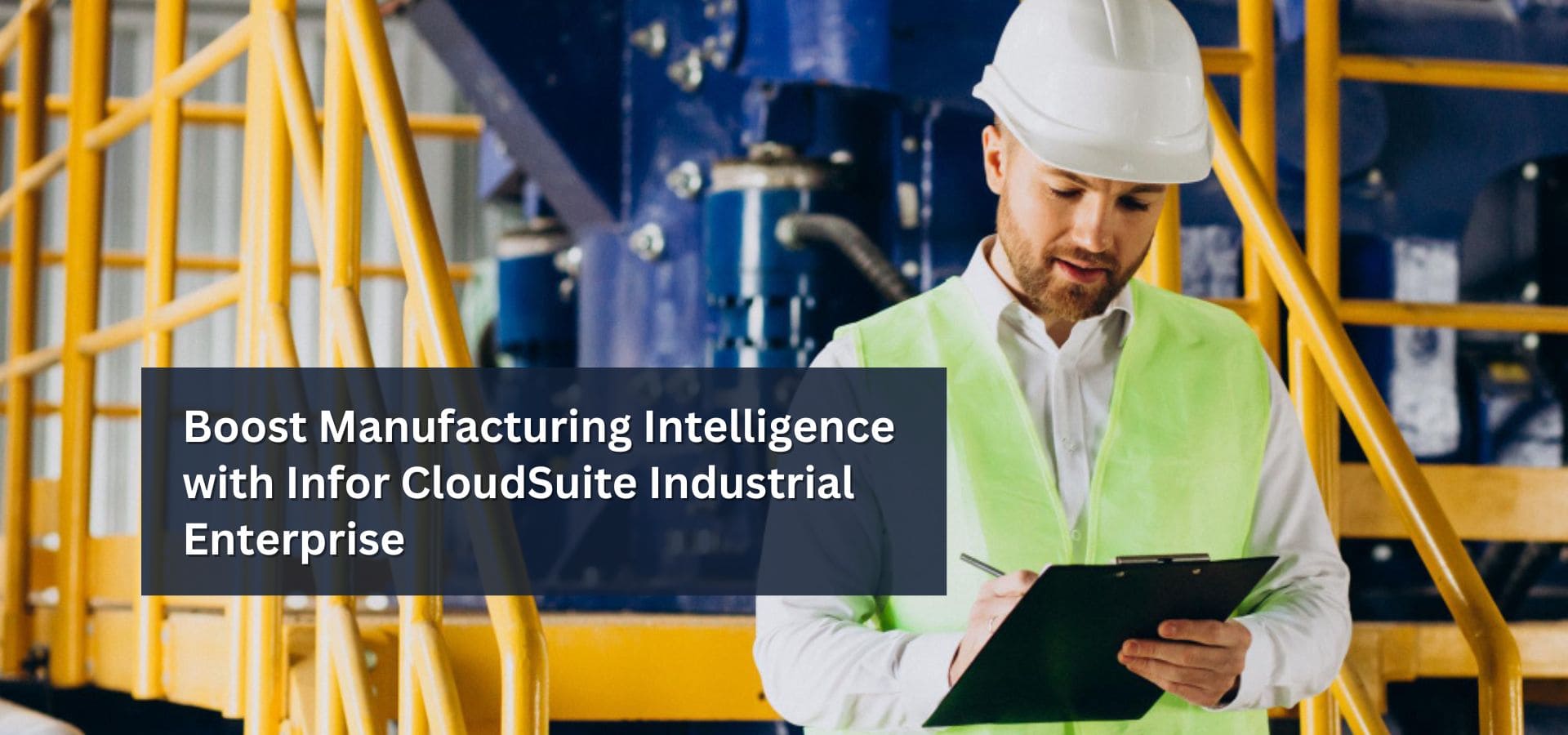 Boost Manufacturing Intelligence with Infor CloudSuite Industrial Enterprise