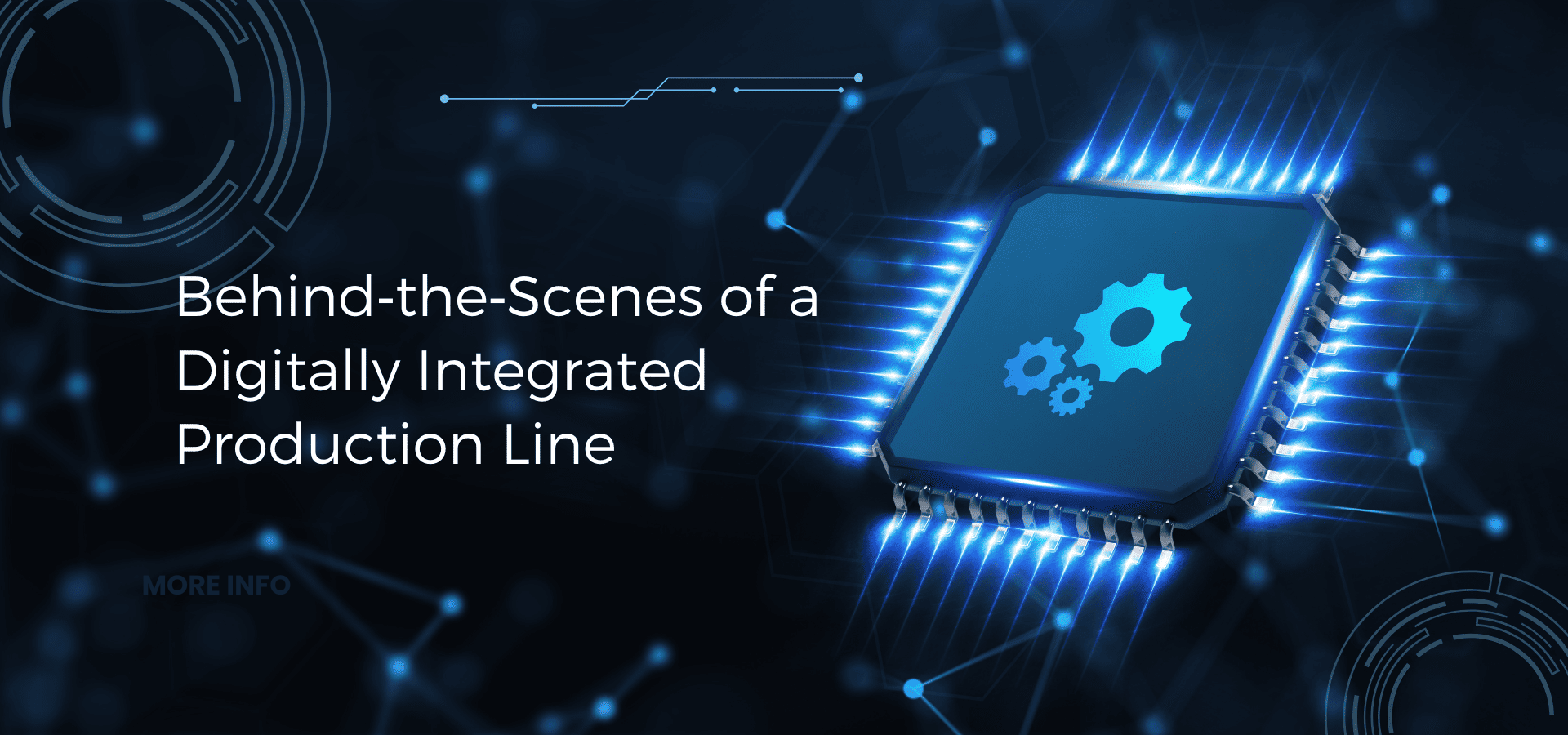 Behind‑the‑Scenes of a Digitally Integrated Production Line