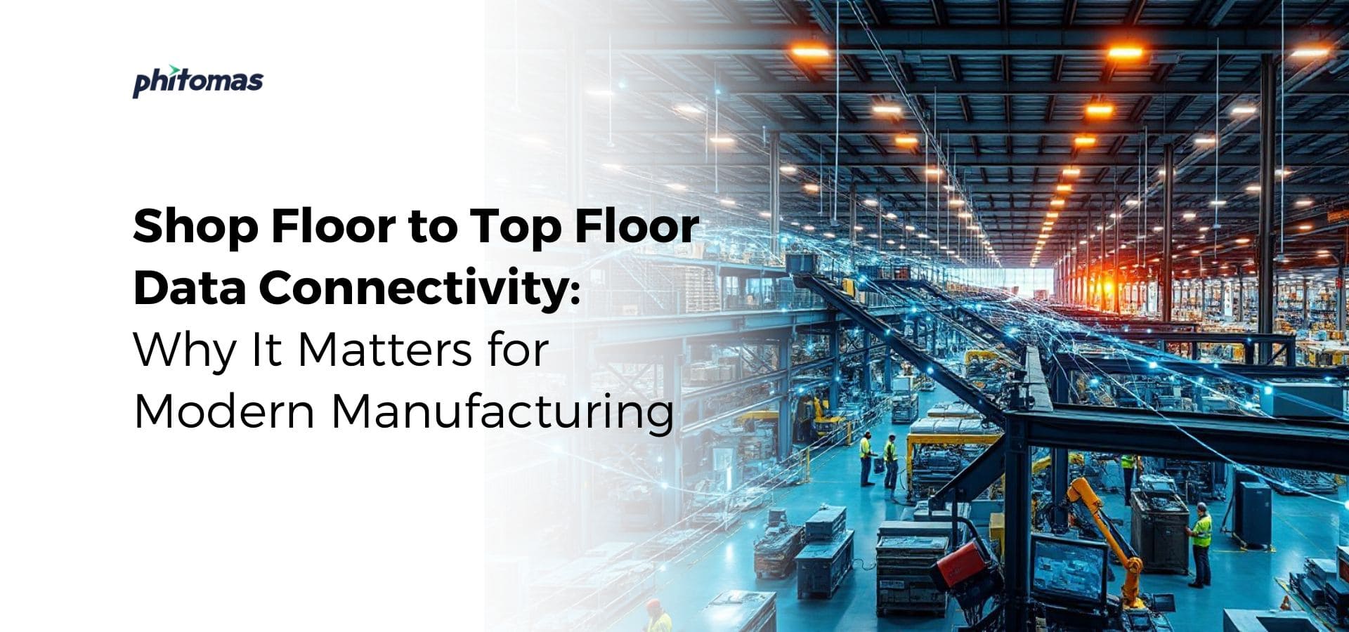 Shop Floor to Top Floor Data Connectivity: Why It Matters for Modern Manufacturing