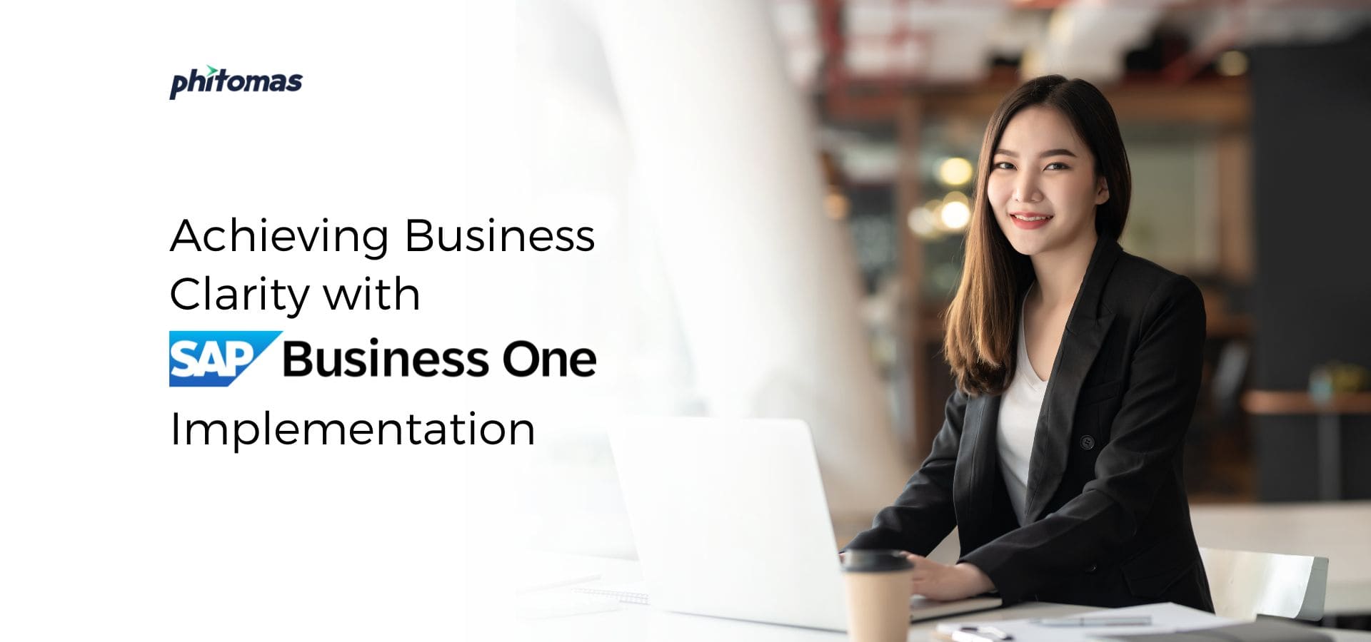 Achieving Business Clarity with SAP Business One Implementation